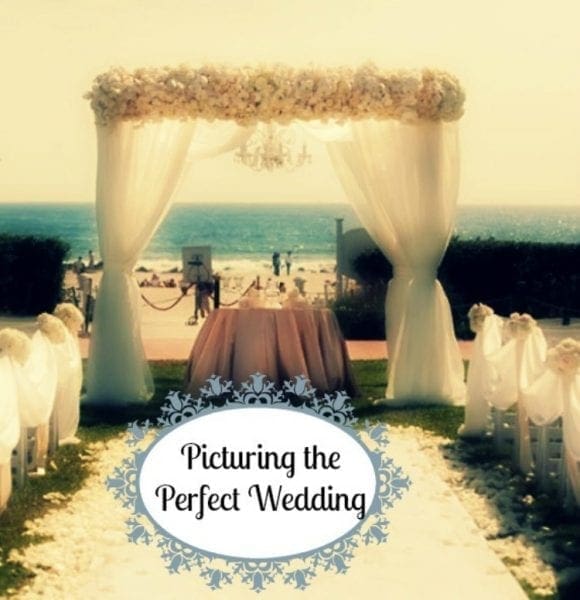 Picturing the Perfect Wedding