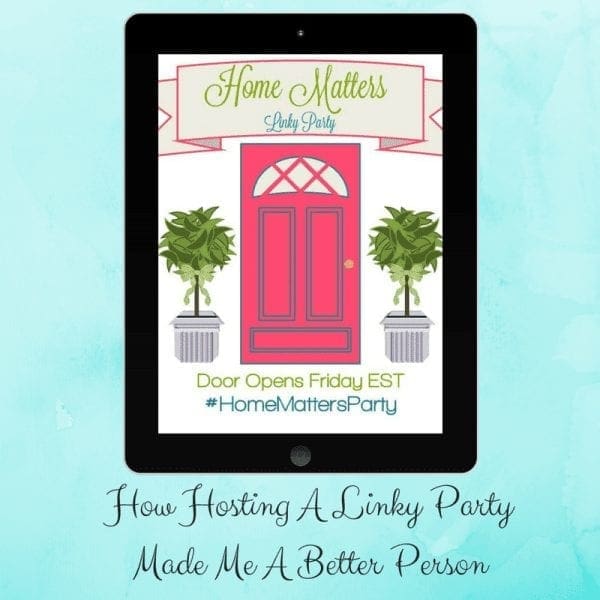 How Hosting A Linky PartyMade Me A Better