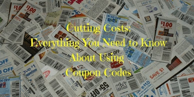 Cutting Costs: Everything You Need To Know About Using Coupon Codes