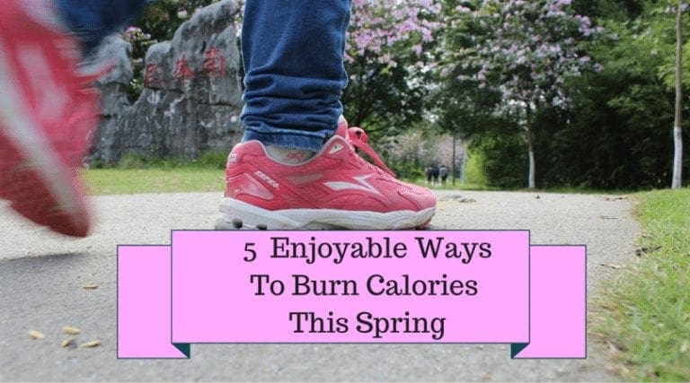 5 Enjoyable Ways to Burn Calories This Spring
