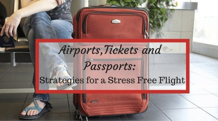 Airports, Tickets and Passports: Strategies for a Stress-Free Flight