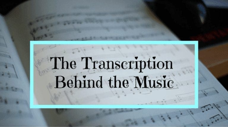 The Transcription Behind the Music