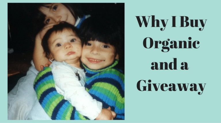 Why I Buy Organic and A Giveaway