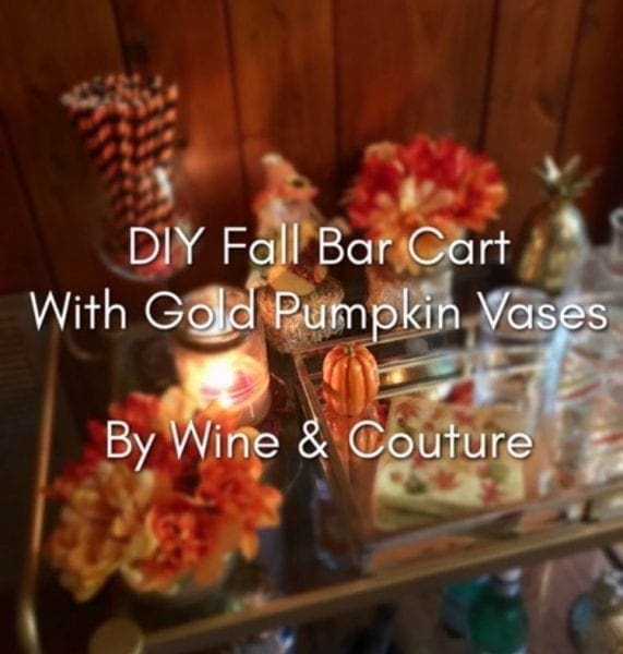 DIY Fall Bar Cart with Gold Pumpkin Vases