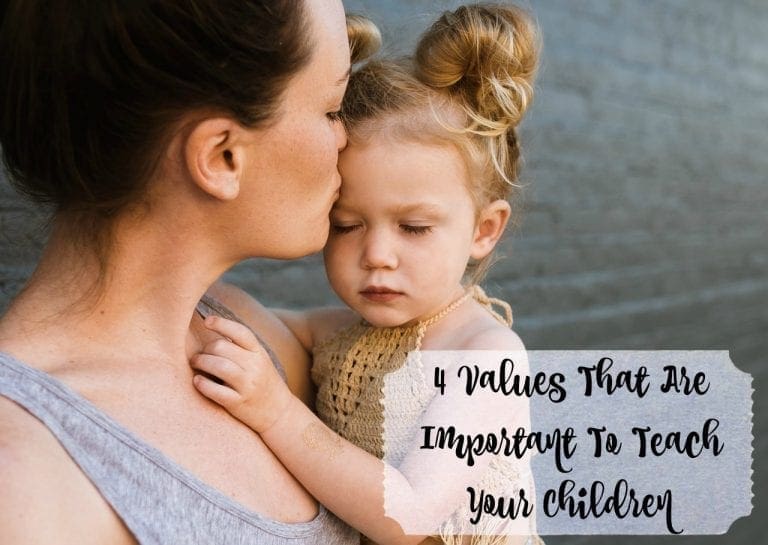 4 Values That Are Important To Teach Your Children
