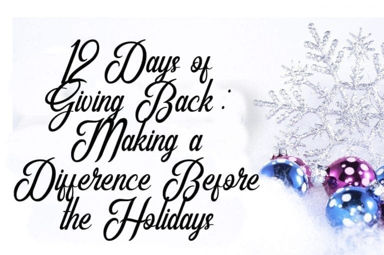 12 Days of Giving Back: Making a Difference Before the Holidays