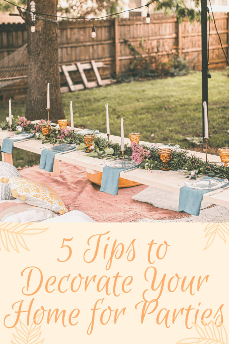 5 Tips to Decorate Your Home for Parties