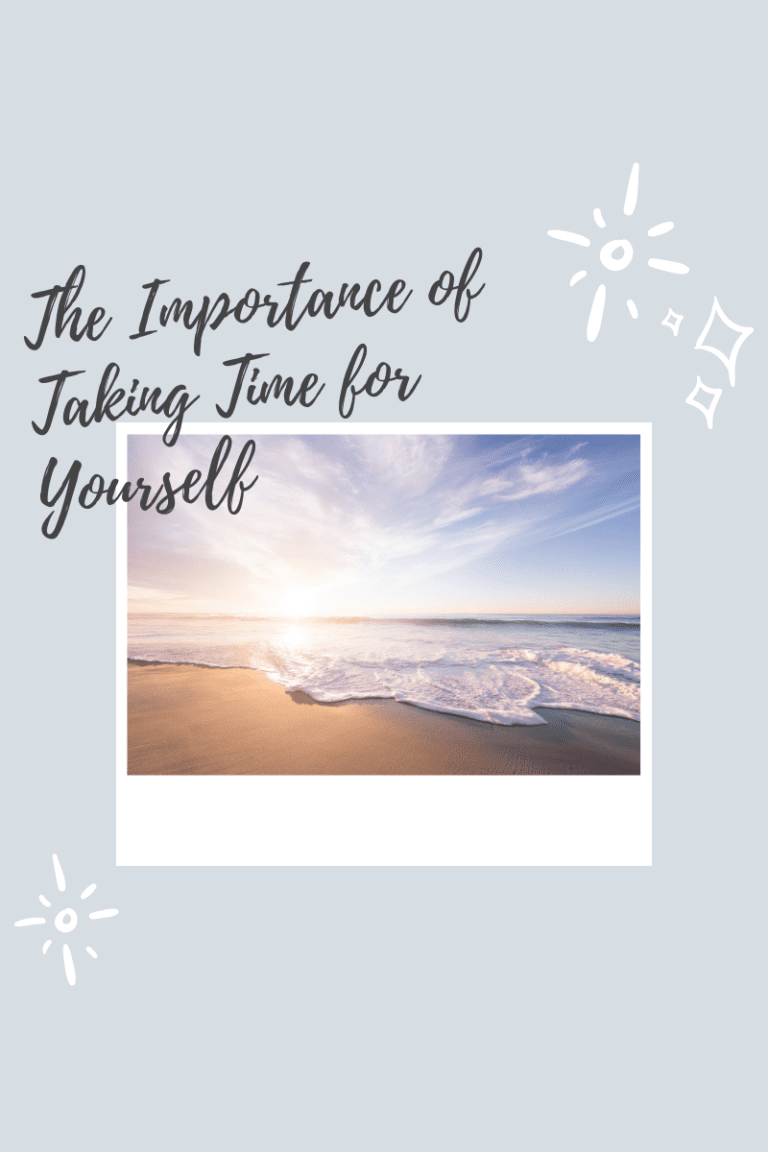 The Importance of Taking Time for Yourself